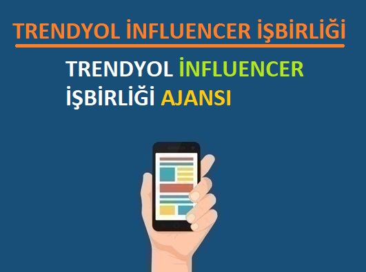 Trendyol influencer işbirliği 